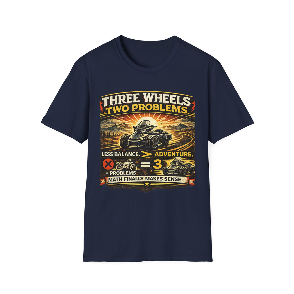 Three Wheels Two Problems T-Shirt