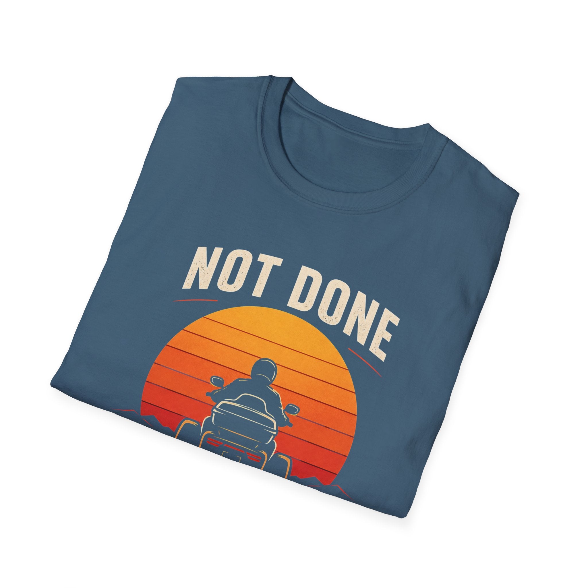 Not Done Riding T-Shirt