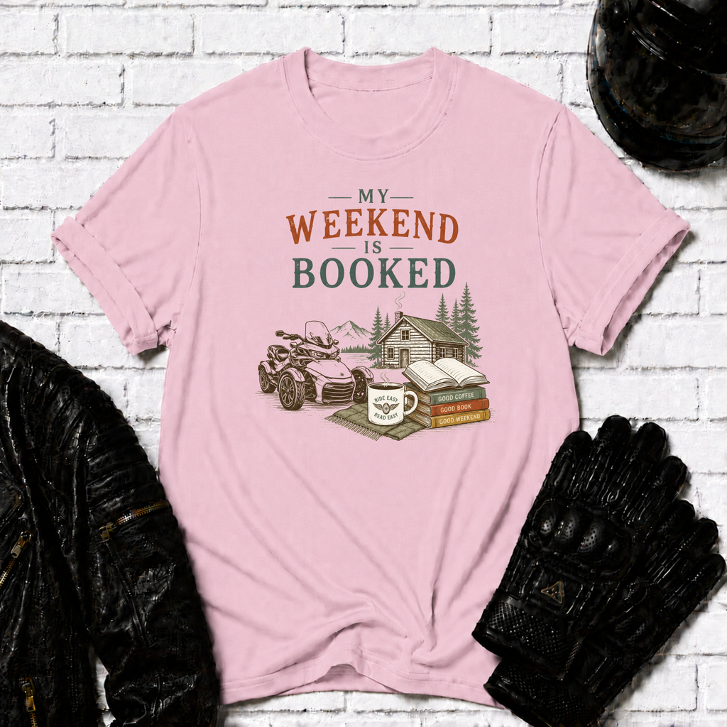 Weekend Is Booked T-Shirt