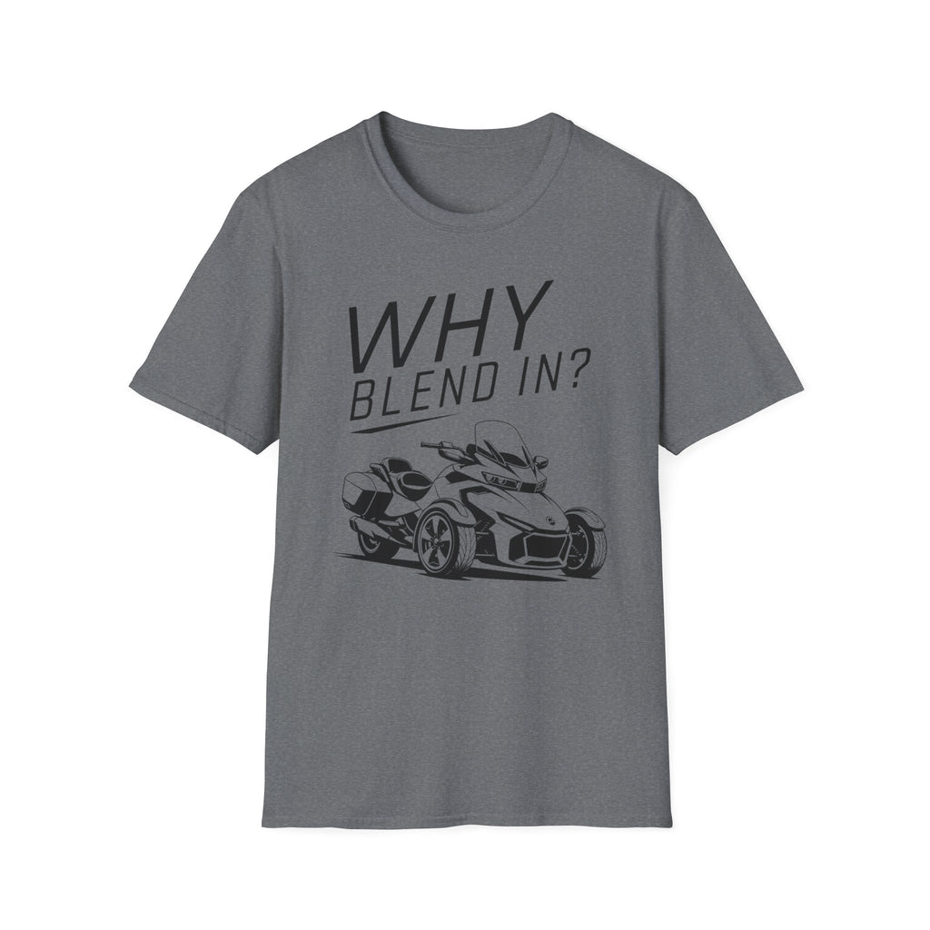 Why Blend In? T-Shirt
