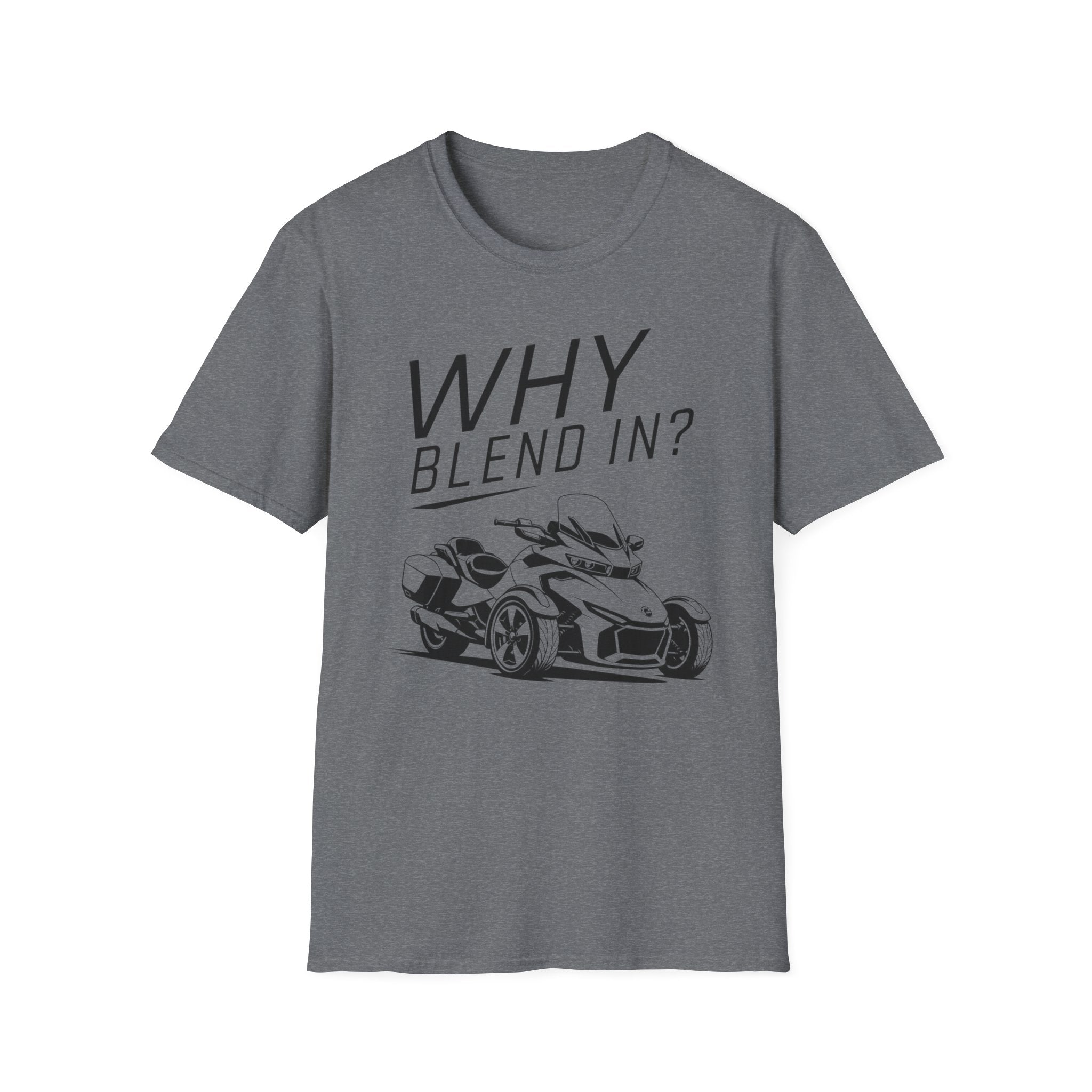 Why Blend In? T-Shirt