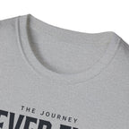 The Journey Never Ends T-Shirt