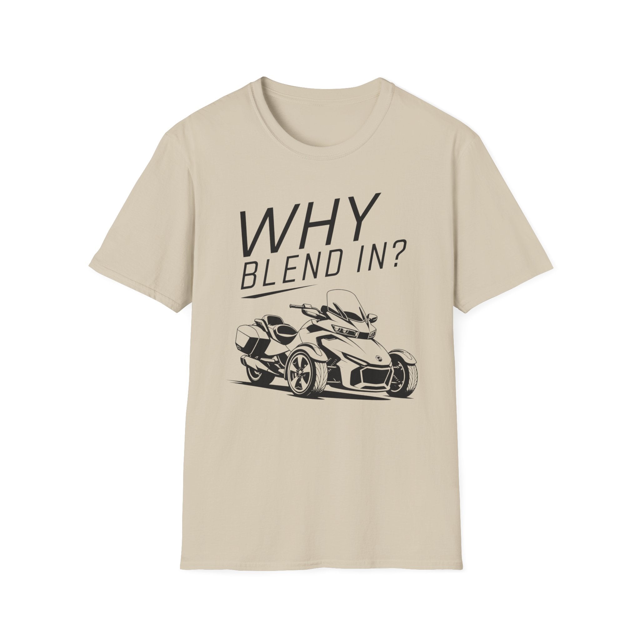 Why Blend In? T-Shirt