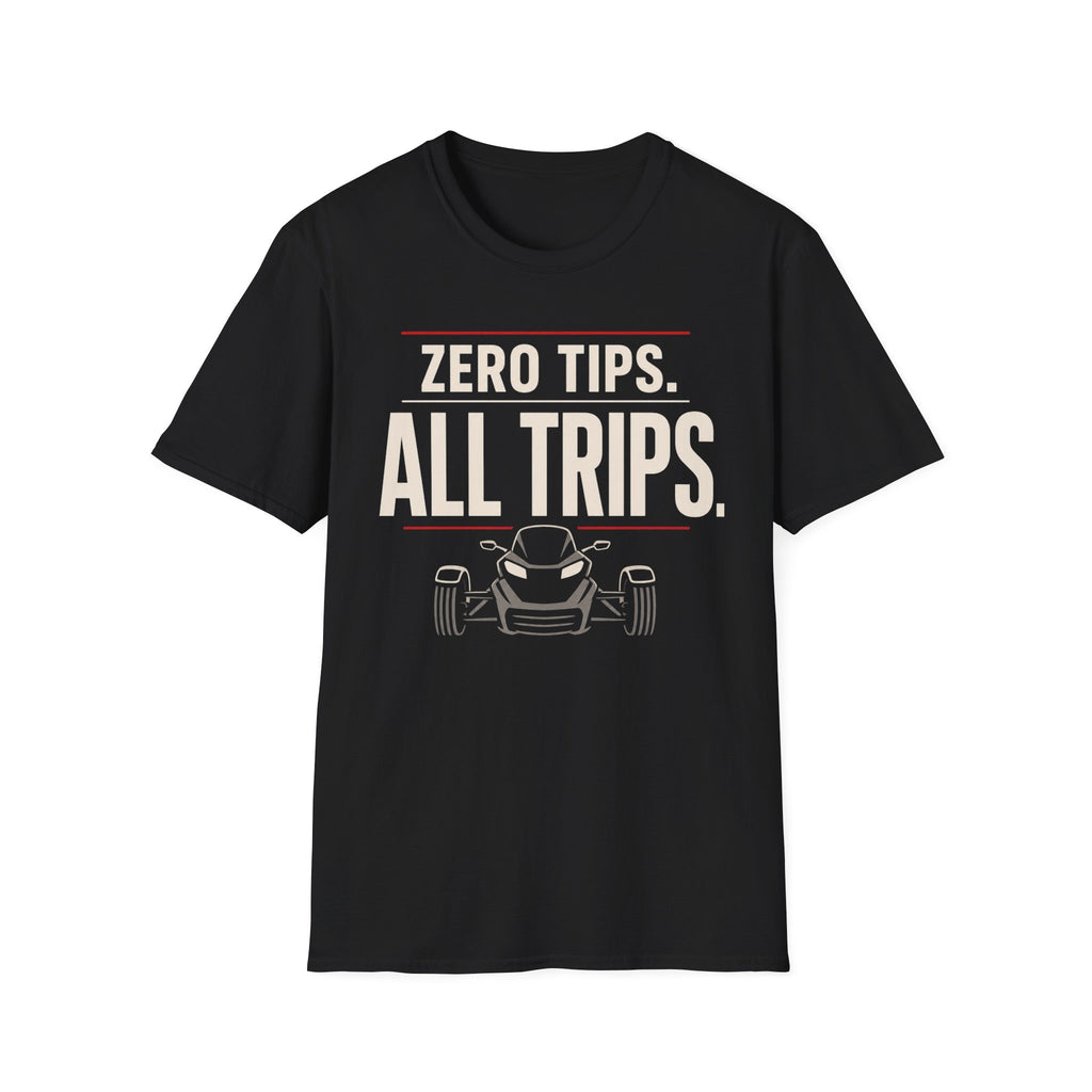 Zero Tips All Trips T-Shirt