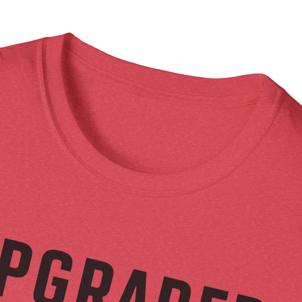 Upgraded to Comfort T-Shirt