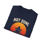 Not Done Riding T-Shirt