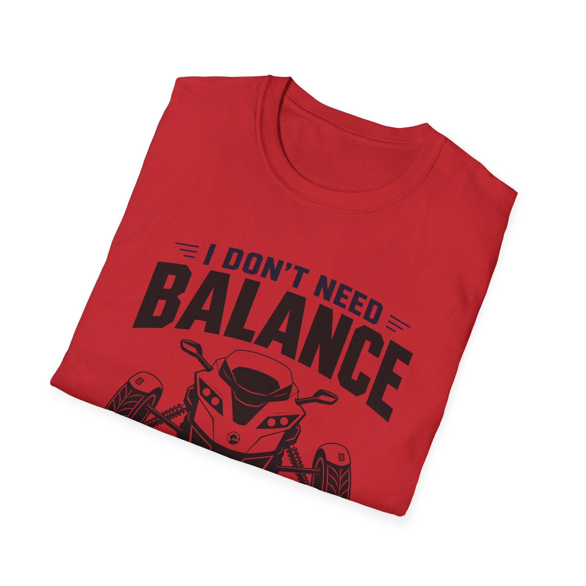 I Don't Need Balance I Upgraded T-Shirt
