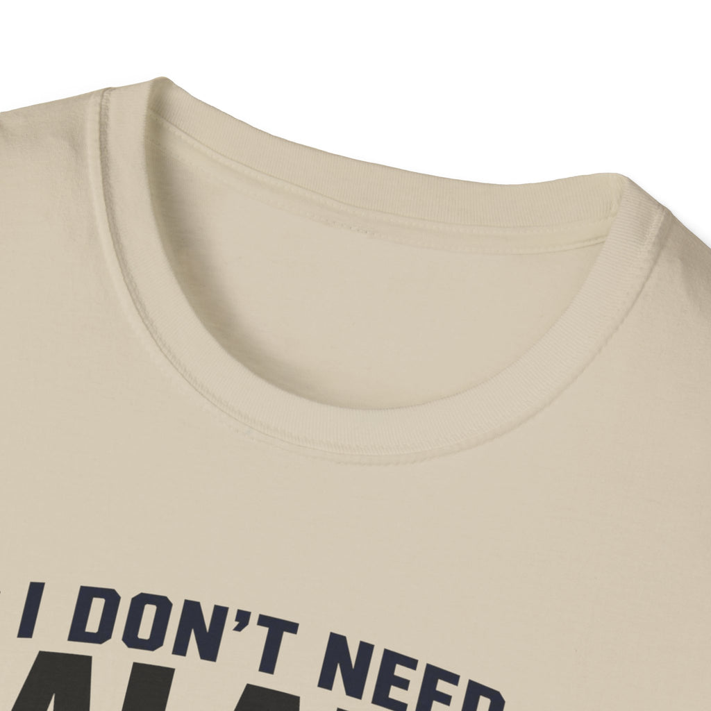I Don't Need Balance I Upgraded T-Shirt