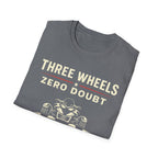 Three Wheels Zero Doubt T-Shirt