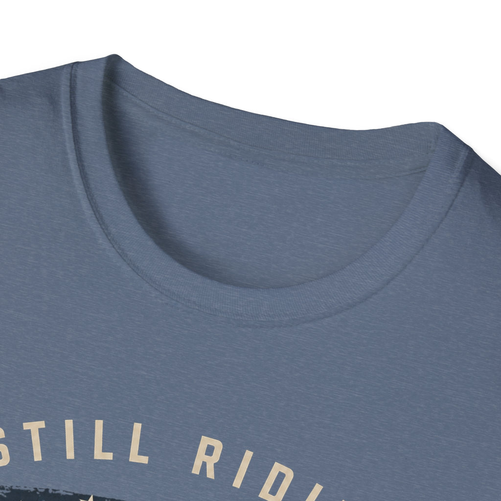 Still Riding Strong T-Shirt
