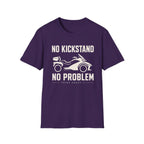 No Kickstand No Problem T-Shirt