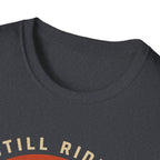 Still Riding Strong Sunset T-Shirt