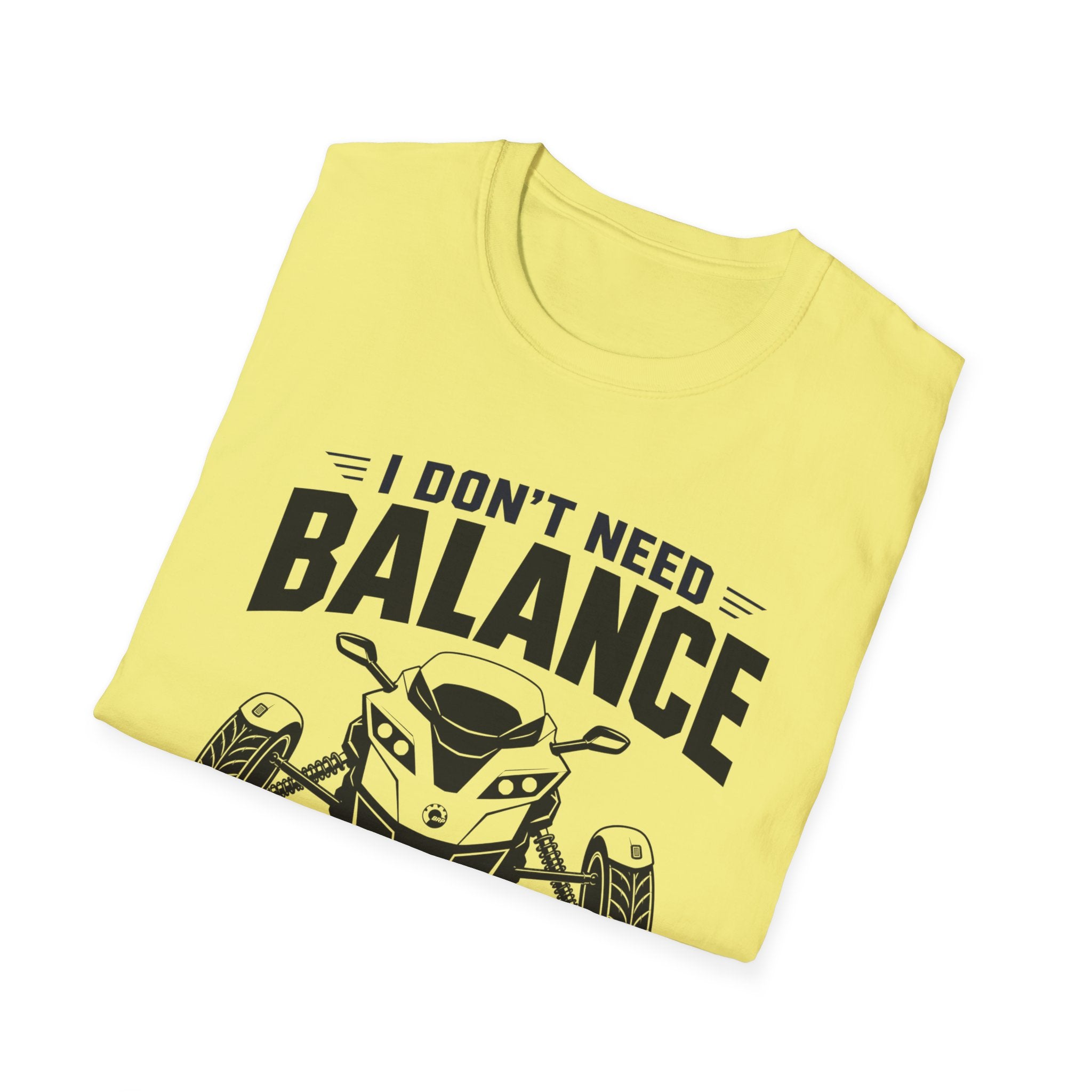 I Don't Need Balance I Upgraded T-Shirt