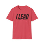 I Lead I Don't Chase Words T-Shirt