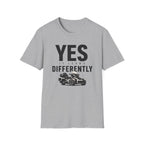 Yes It Leans Differently T-Shirt