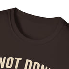 Not Done Riding T-Shirt