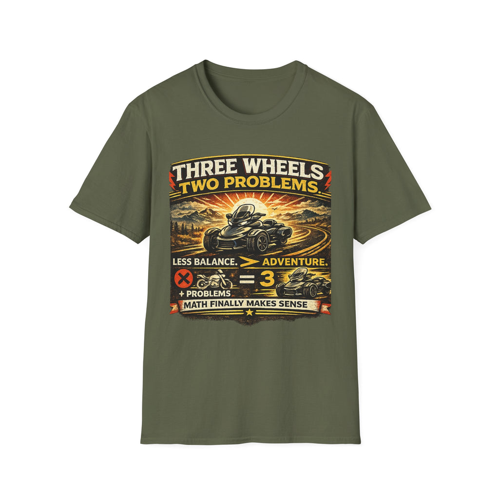 Three Wheels Two Problems T-Shirt