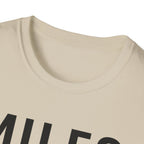 Miles Matter More T-Shirt