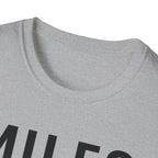 Miles Matter More T-Shirt