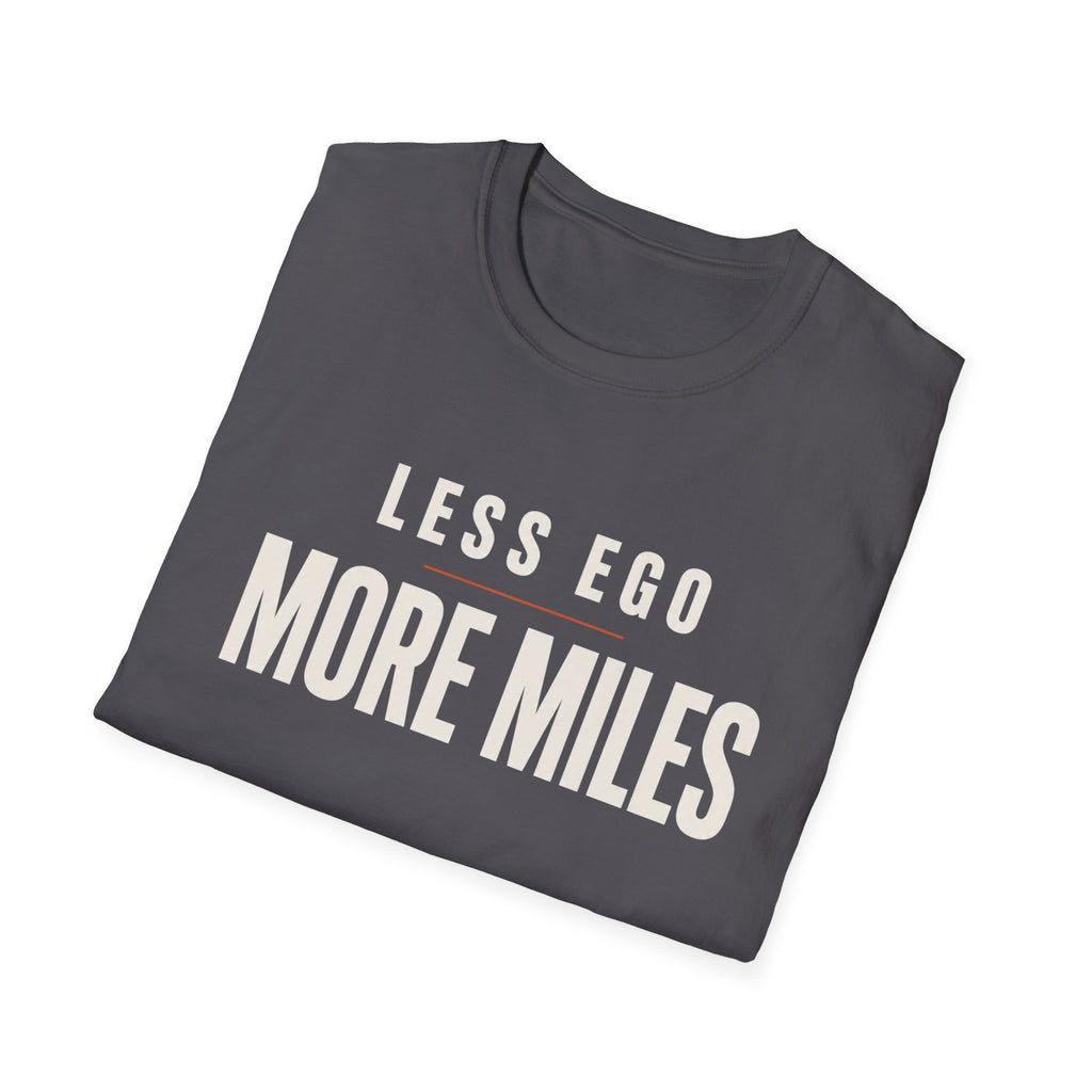 Less Ego More Miles Words T-Shirt