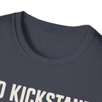 No Kickstand No Problem T-Shirt
