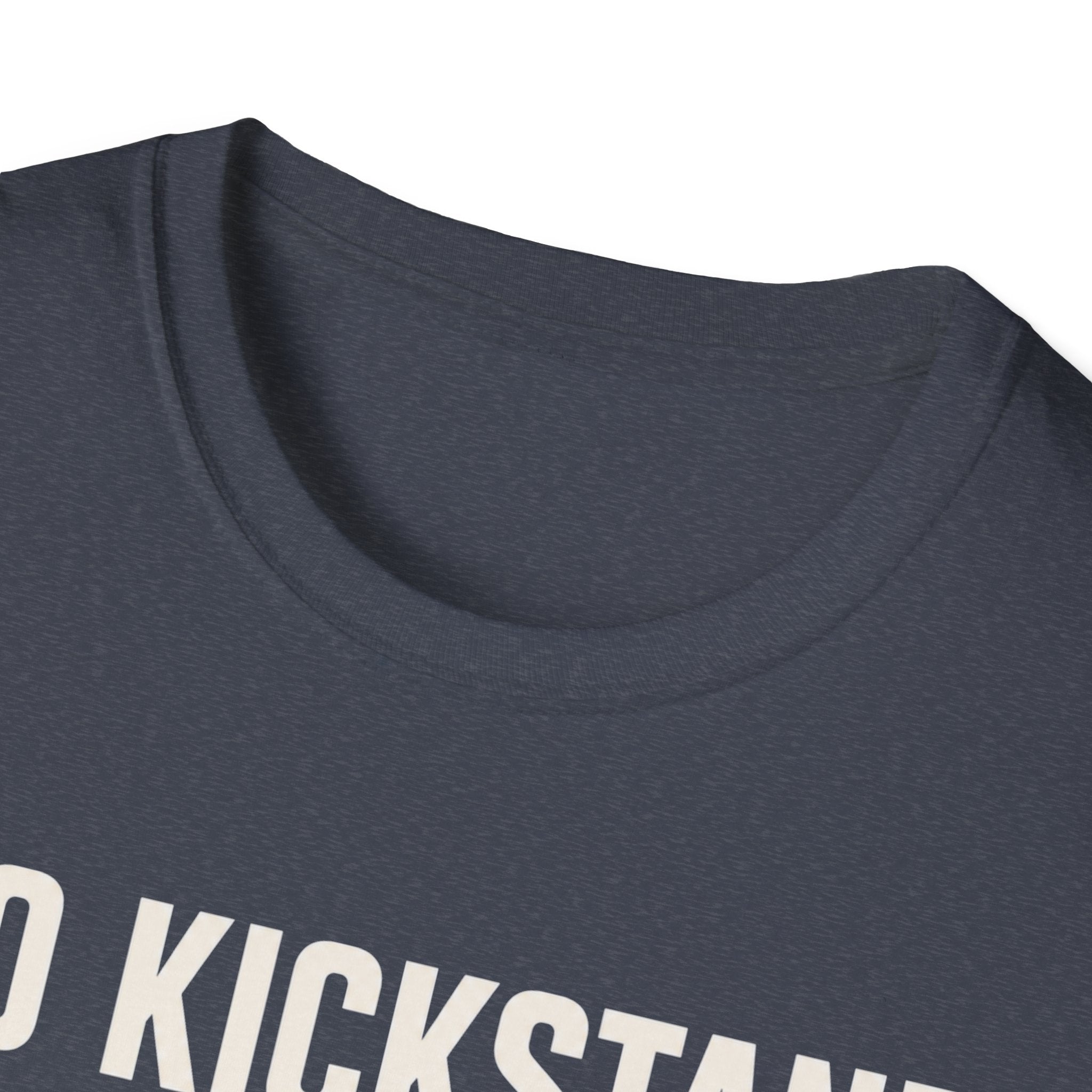No Kickstand No Problem T-Shirt