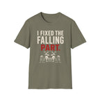 I Fixed The Falling Part T-Shirt