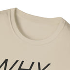 Why Blend In? T-Shirt