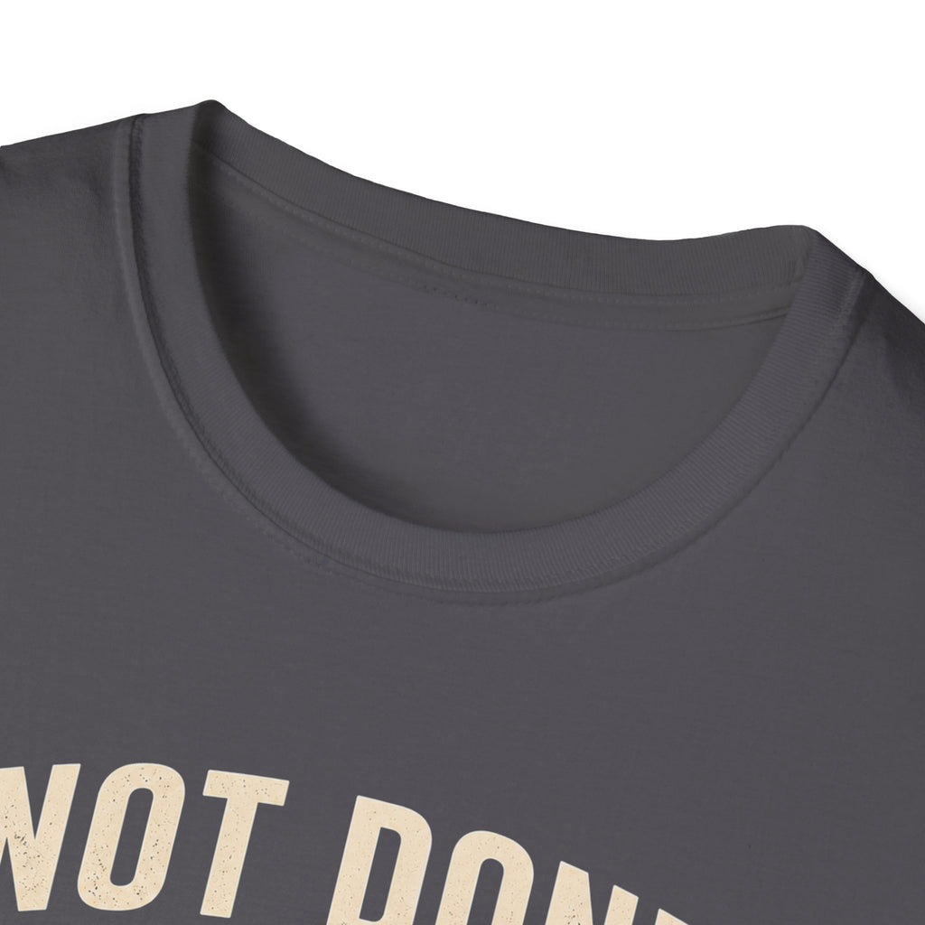 Not Done Riding T-Shirt