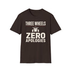 Three Wheels Zero Apologies T-Shirt