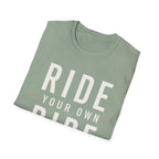 Ride Your Own Ride T-Shirt