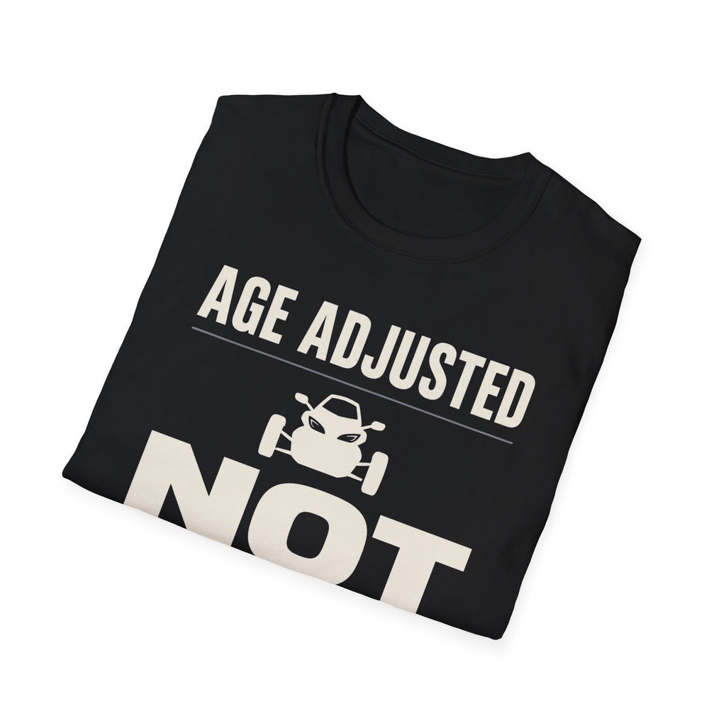 Age Adjusted Not Retired 2 T-Shirt