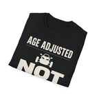 Age Adjusted Not Retired 2 T-Shirt