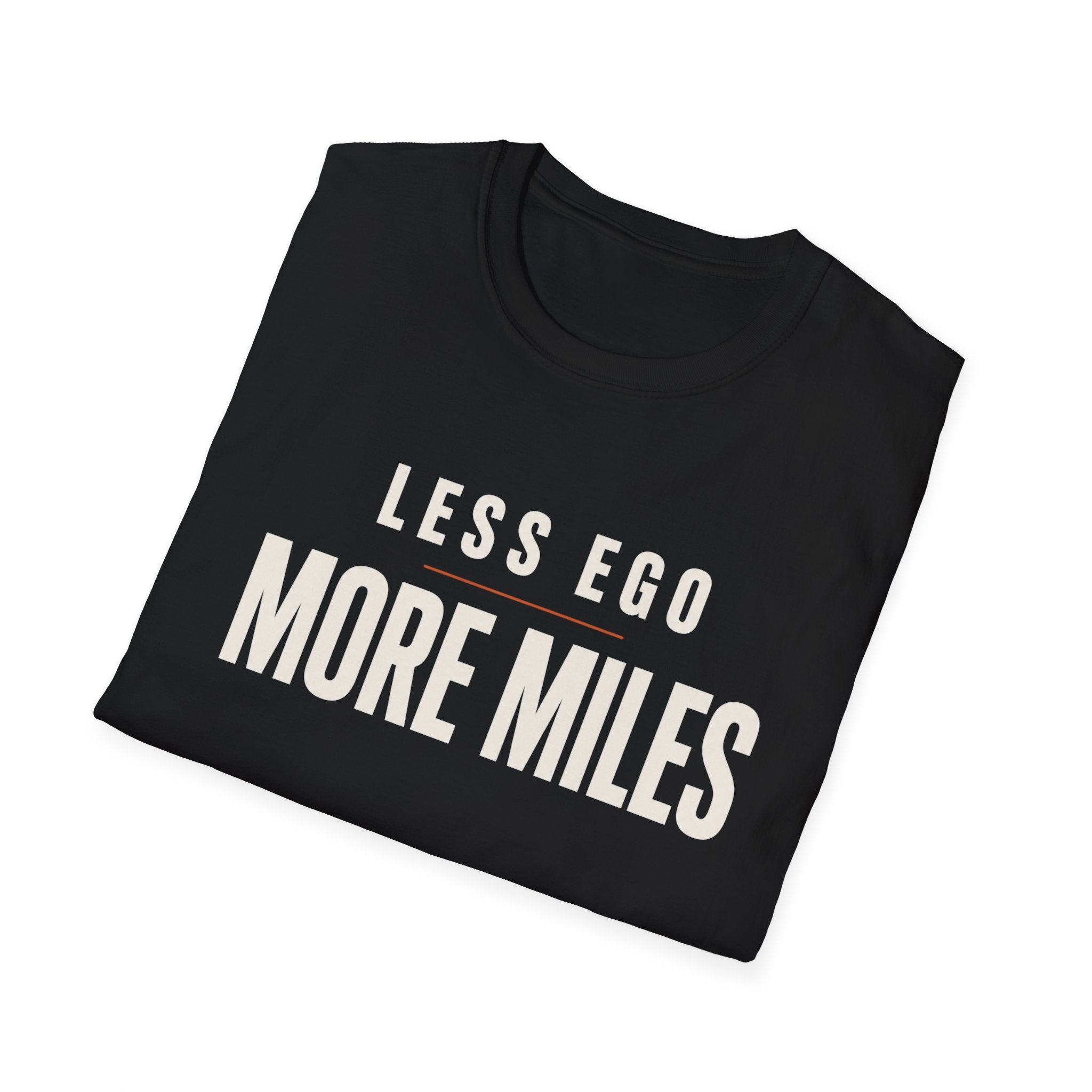 Less Ego More Miles Words T-Shirt