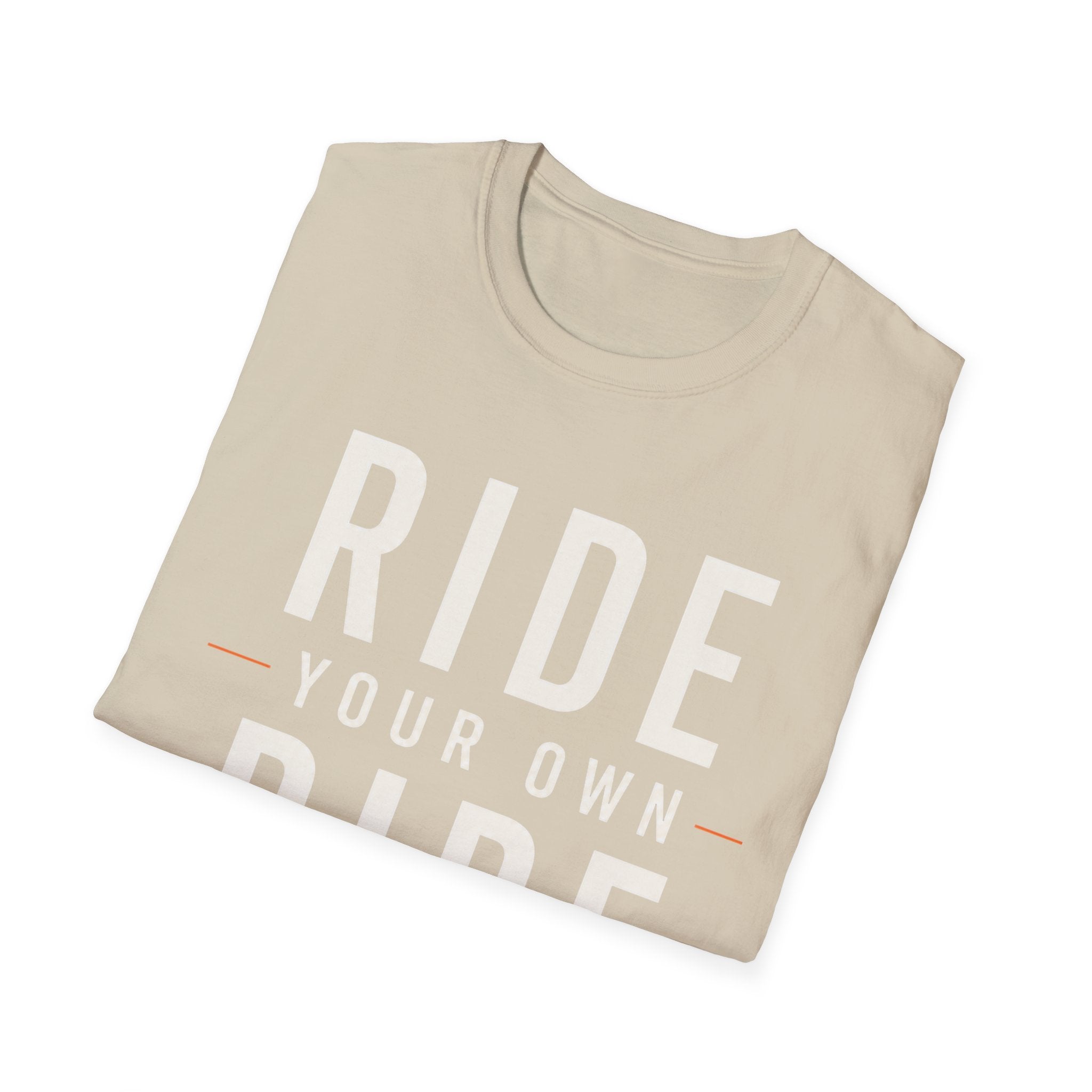 Ride Your Own Ride T-Shirt
