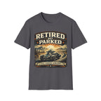 Retired Not Parked T-Shirt