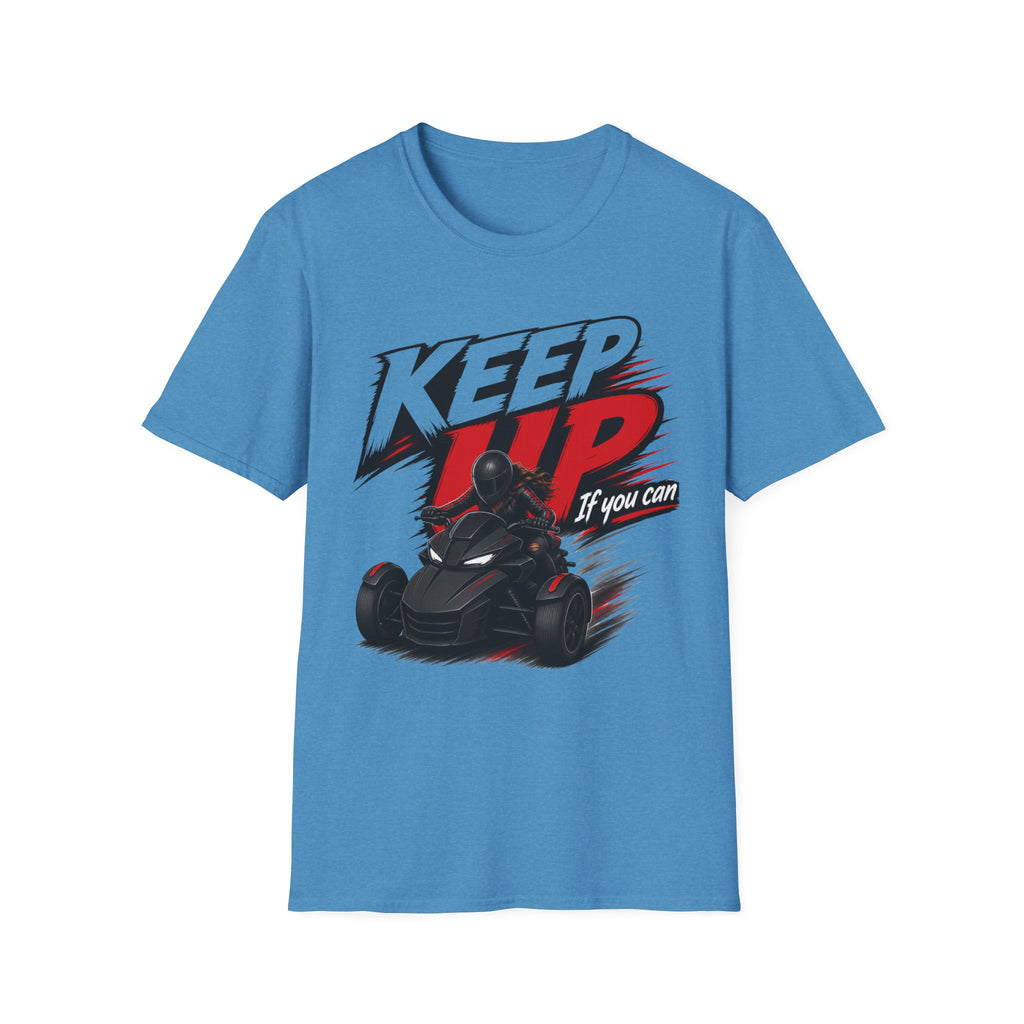 Keep Up If You Can T-Shirt