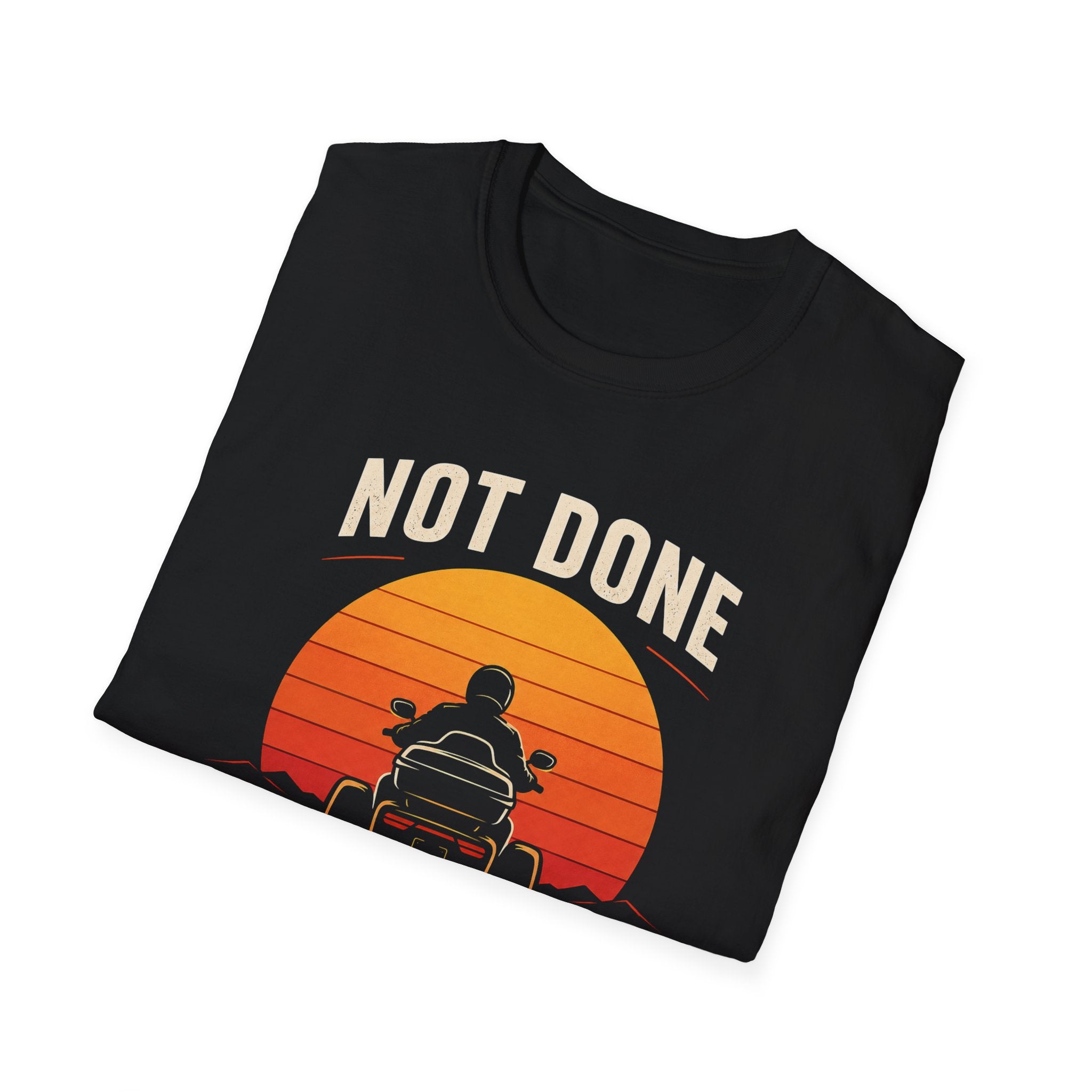 Not Done Riding T-Shirt