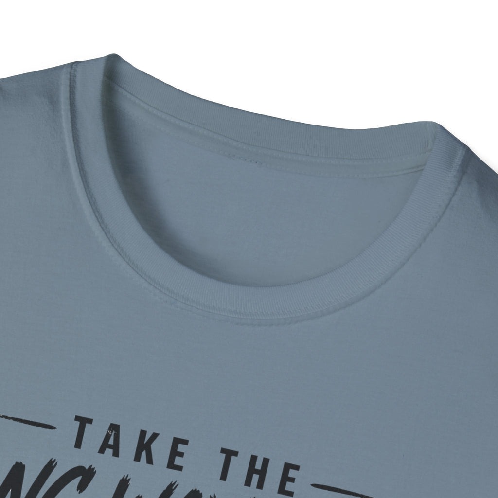 Take the Long Way Home BIgger T-Shirt