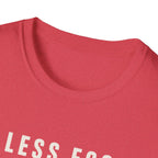 Less Ego More Miles Words T-Shirt