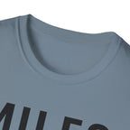 Miles Matter More T-Shirt