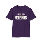 Less Ego More Miles Words T-Shirt