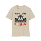 Power Comes In Threes T-Shirt