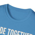 Ride Together Stay Together T-Shirt