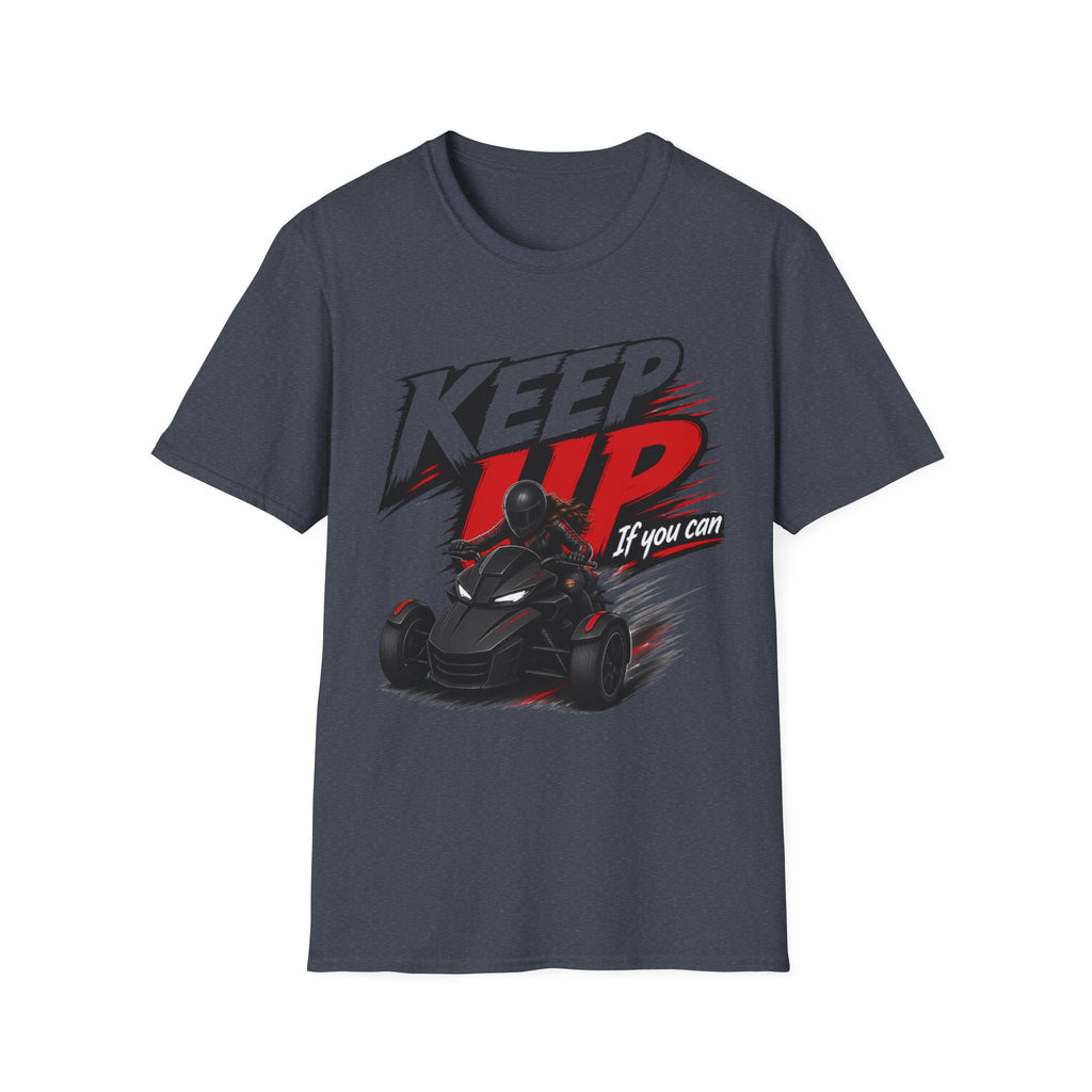 Keep Up If You Can T-Shirt