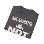 Age Adjusted Not Retired 2 T-Shirt