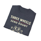 Three Wheels Zero Doubt T-Shirt
