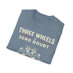Three Wheels Zero Doubt T-Shirt