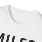 Miles Matter More T-Shirt