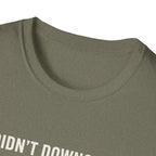 I Didn't Downgrade I Upgraded T-Shirt